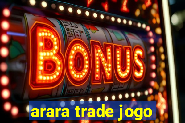 arara trade jogo